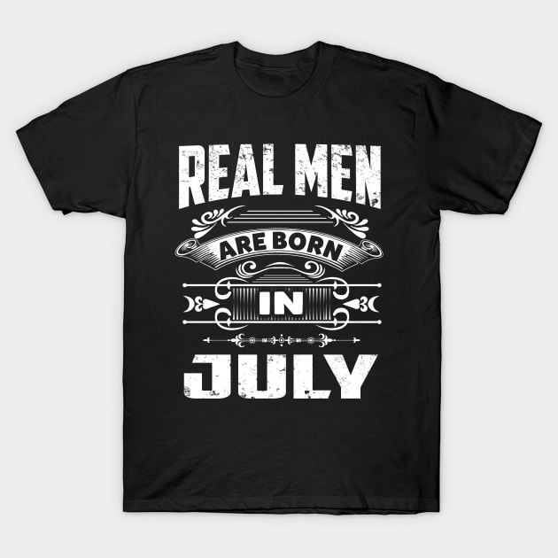 Real Man are Born In July 2 T-Shirt by spalms01